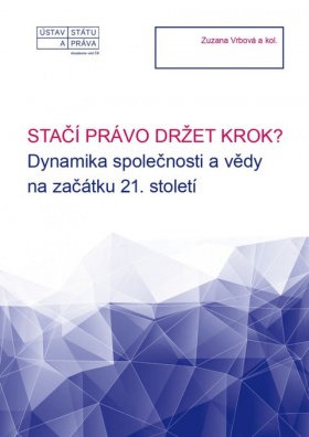 Stačí právo držet krok? Dynamika společnosti a vědy na začátku 21. století