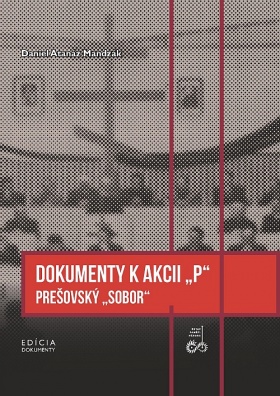 Dokumenty k akcii „P“ Prešovský „sobor“