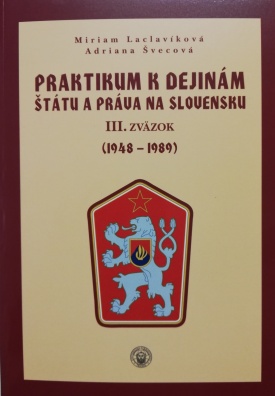 Praktikum k dejinám štátu a práva na Slovensku. III. zväzok  (1948-1989)