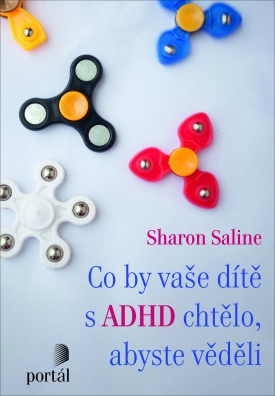 Co by vaše dítě s ADHD chtělo, abyste věděli