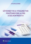 Účtovníctvo a vykazovanie poisťovni podľa IFRS a Solventnosti II