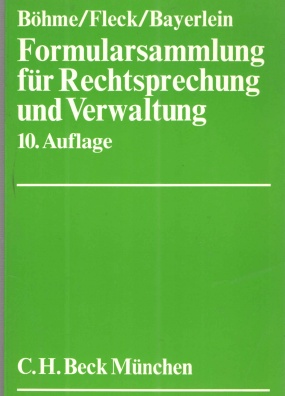 Formularsammlung für Rechtsprechung und Verwaltung 10.Auflage