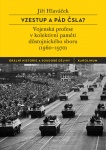 Vzestup a pád ČSLA? Vojenská profese v kolektivní paměti důstojnického sboru (1960?1970)