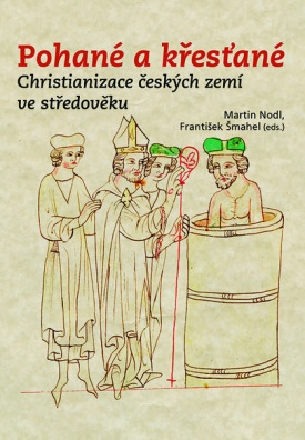 Pohané a křesťané, Christianizace českých zemí ve středověku