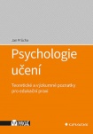 Psychologie učení, Teoretické a výzkumné poznatky pro edukační praxi