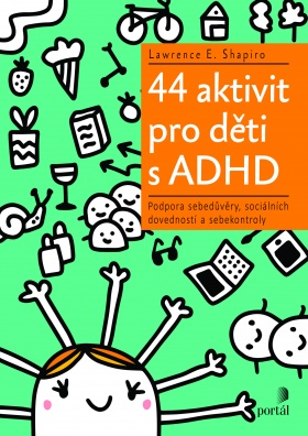 44 aktivit pro děti s ADHD, Podpora sebedůvěry, sociálních dovedností a sebekontroly