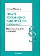 Právo sociálneho zabezpečenia Osobitná časť (Poistný systém v Slovenskej republike s príkladmi)