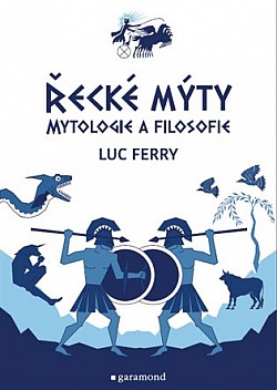 Řecké mýty. Mytologie a filosofie