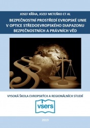 Bezpečnostní prostředí Evropské unie v optice středoevrop. diapazonu bezpečnostních právních věd