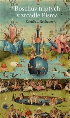 Boschův triptych v zrcadle Písma: „Zahrada pozemských rozkoší“, nebo „Třetí den stvoření?