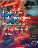 Production and Operations Management, Manufacturing and Services, 8th Edition