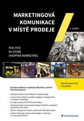 Marketingová komunikace v místě prodeje. POP, POS, In-store, Shopper Marketing – 2. vydání