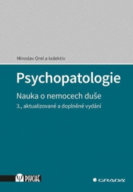 Psychopatologie. Nauka o nemocech duše, 3., aktualizované a doplněné vydání