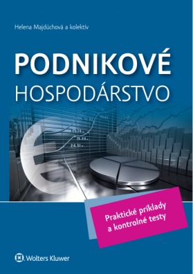 Podnikové hospodárstvo – praktické príklady a kontrolné testy, 2. vyd.