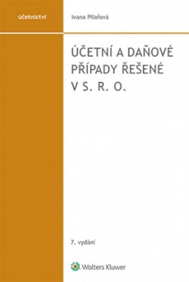 Účetní a daňové případy řešené v s. r. o. - 7. vydání