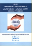 Demokracie a postdemokracie v Evropské unii - aktuální náměty a možná východiska