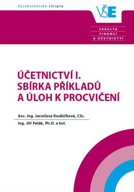Účetnictví I. - Sbírka příkladů a úloh k procvičení, 2. vydání