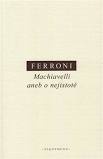 Ferroni - Machiavelli aneb o nejistotě