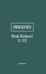 Órigenés - Proti Kelsovi V - VI