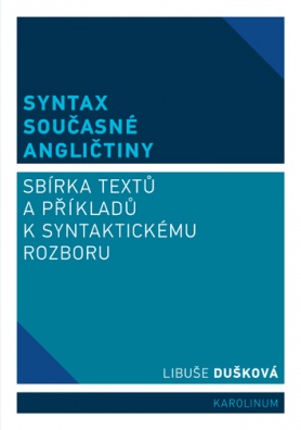 Syntax současné angličtiny. Sbírka textů a příkladů k syntaktickému rozboru 4. vydání