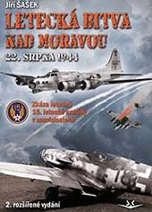 Letecká bitva nad Moravou 22. srpna 1944 2. vydání