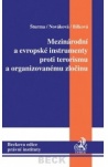 Mezinárodní a evropské instrumenty proti terorismu a organizovanému zločinu