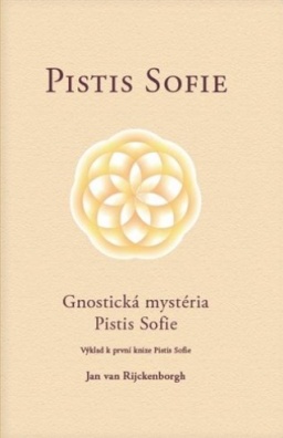 Pistis Sofie: Gnostická mystéria Pistis Sofie