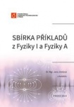 Sbírka příkladů z Fyziky I a Fyziky A