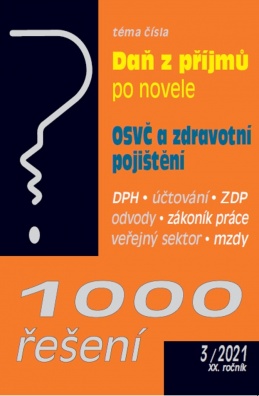 1000 řešení 3/2021 Daň z příjmů, OSVČ a zdrav.pojištění