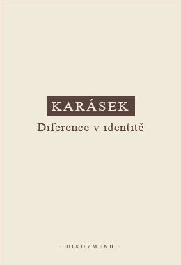 Karásek - Diference v identitě