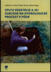 Vplyv vegetácie a jej sukcesie na hydrologické procesy v pôde