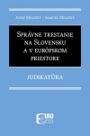 Správne trestanie na Slovensku a v európskom priestore - Judikatúra