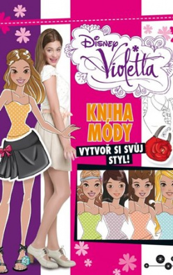 Violetta - Kniha módy - Vytvoř si svůj styl.