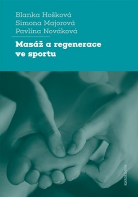 Masáž a regenerace ve sportu 3. doplněné vydání