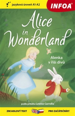 Četba pro začátečníky - Alice in Wonderland (Alenka v říši divů) - (A1-A2)
