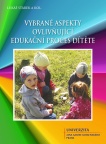 Vybrané aspekty ovlivňující edukační proces dítěte