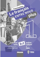 Le francais ENTRE NOUS plus 1/A1.1 - Pracovní sešit 3 v 1 + mp3