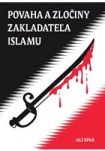 Povaha a zločiny zakladateľa islamu