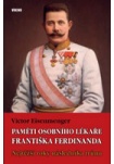 Paměti osobního lékaře Františka Ferdinanda - Nejtěžší roky následníka trůnu