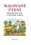Malované čtení - Poznáváme svět s Josefem Ladou