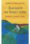 Kaviareň na konci sveta - Príbeh o zmysle života