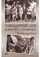 Československé legie na frontách I. světové války - Od Zborova po Terron
