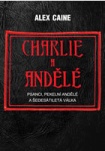 Charlie a Andělé - Psanci, Pekelní Andělé a šedesátiletá válka