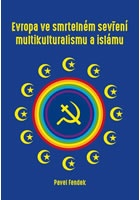 Evropa ve smrtelném sevření multikulturalismu a islámu
