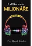 Udělám z tebe milionáře