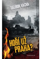 Hoří už Praha?