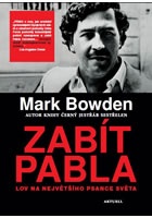 Zabít Pabla - Lov na největšího psance světa