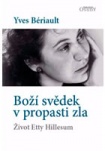 Boží svědek v propasti zla - Život Etty Hillesum