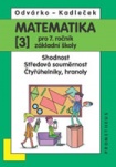 Matematika pro 7. roč. ZŠ - 3.díl – Shodnost, středová souměrnost - 3.vydání