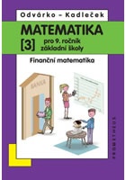 Matematika pro 9. roč. ZŠ - 3.díl - Finanční matematika - přepracované vydán